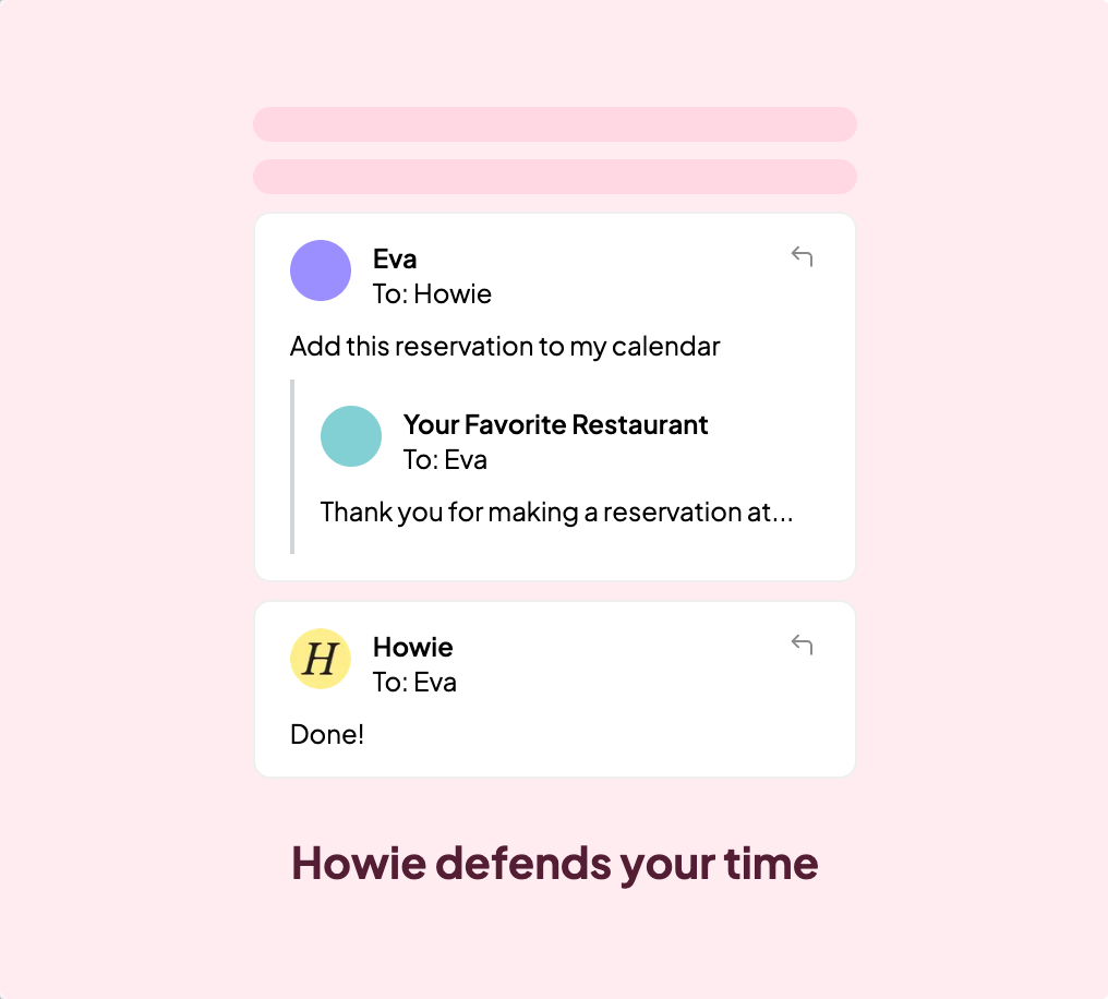 Onboarding card: Howie adds a reservation to a calendar, captioned Howie defends your time